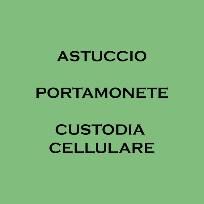 ASTUCCIO - PORTAMONETE - CUSTODIA CELLULARE